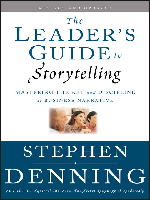 Title details for The Leader's Guide to Storytelling by Stephen Denning - Available